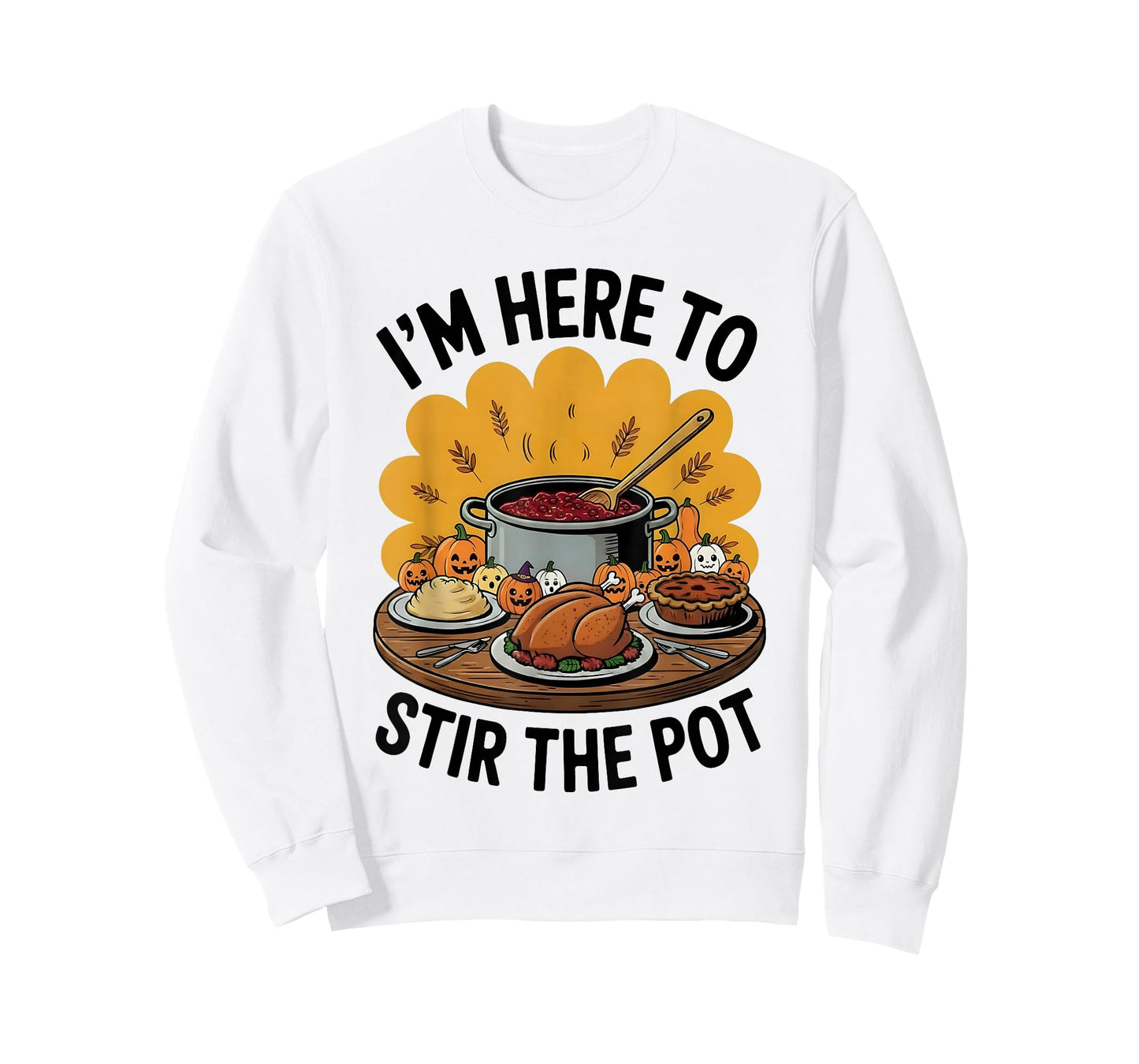 I'm Here to Stir The Pot Funny Cooking Lover Pun Men Women T-Shirt