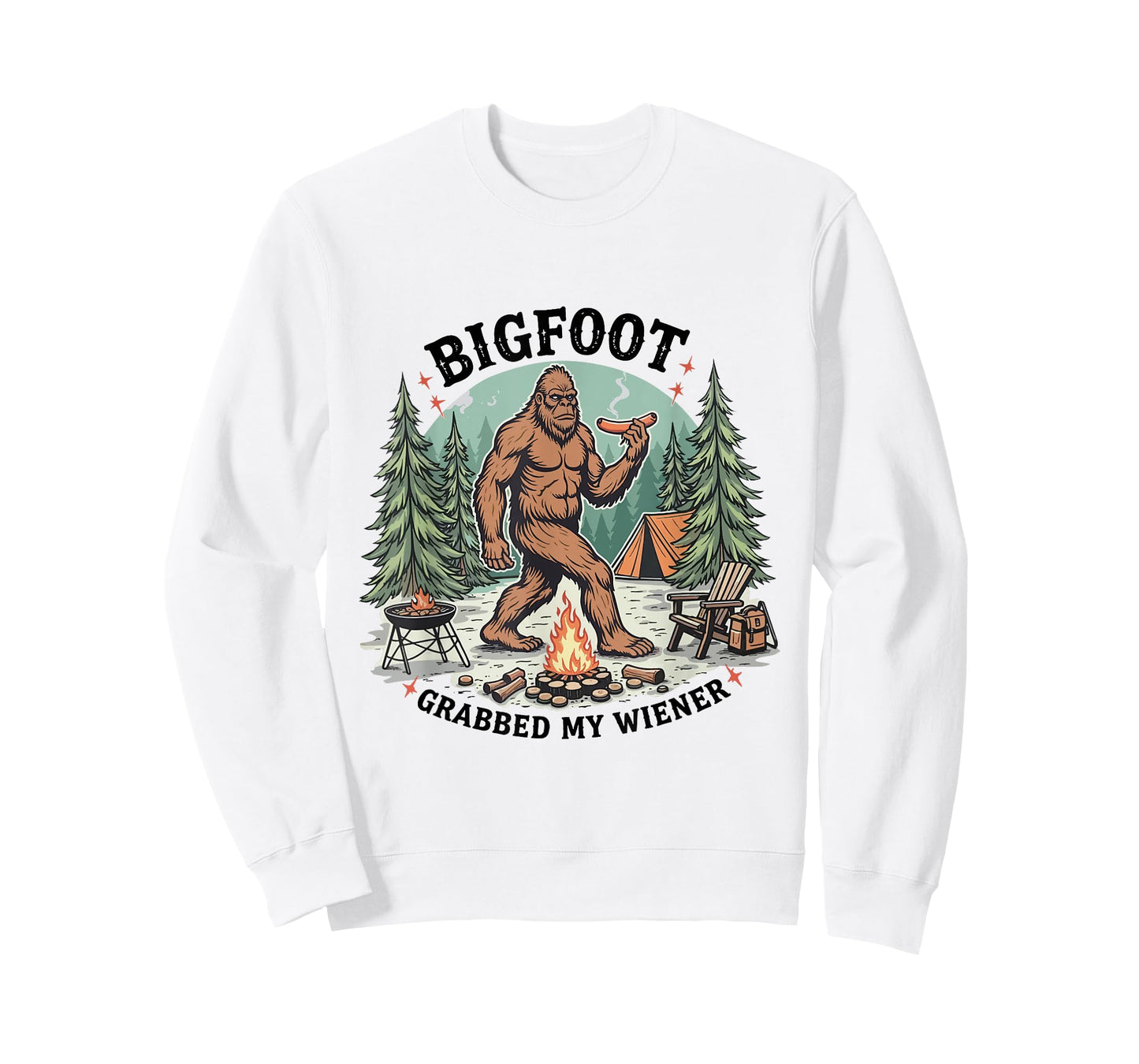 Bigfoot Grabbed My Wiener Camping Sasquatch Funny Outdoors T-Shirt