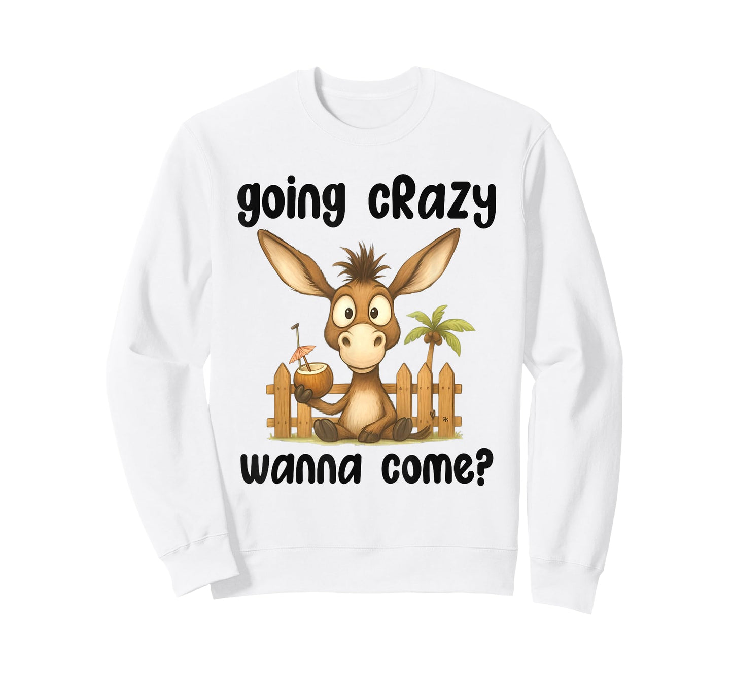 Donkey Going Crazy Wanna Come Cute Animal Quote T-Shirt