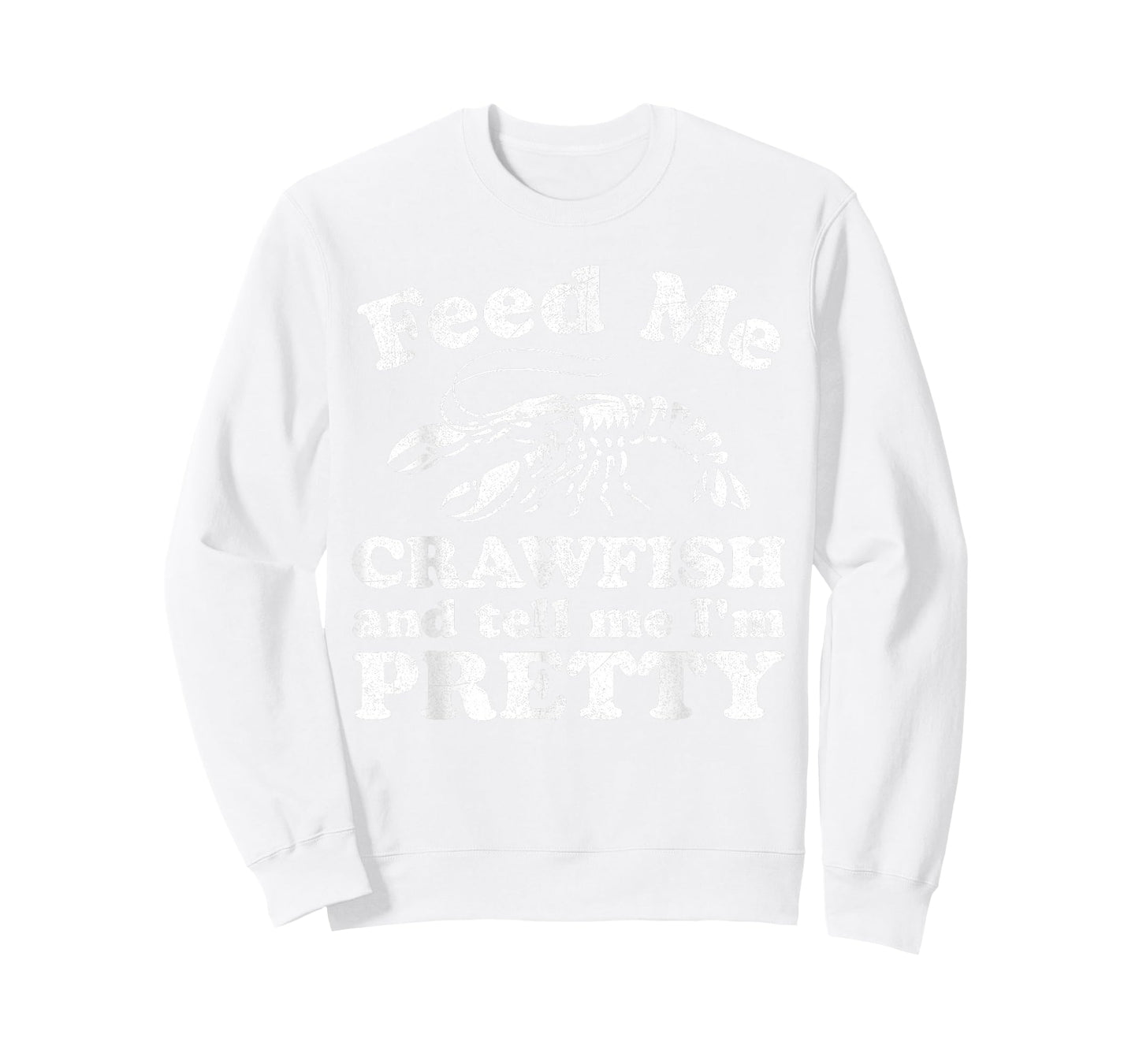 Feed Me Crawfish And Tell Me Im Pretty Funny Boil Mardi Gras T-Shirt