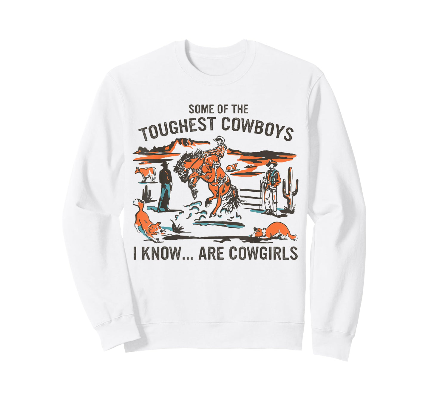 Some Of The Toughest Cowboys I Know Are Cowgirls Quote T-Shirt