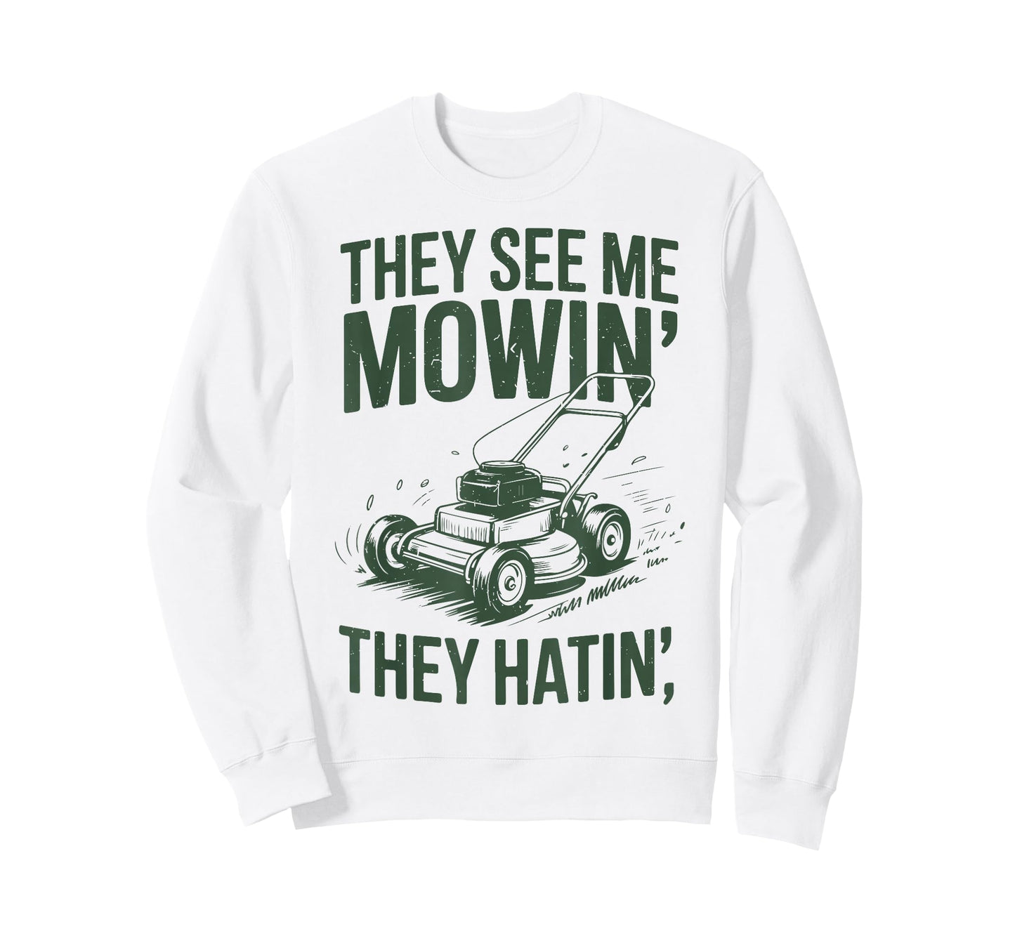 See Me Mowing They Hatin Dad Lawn Mower Gift Funny Gardening T-Shirt