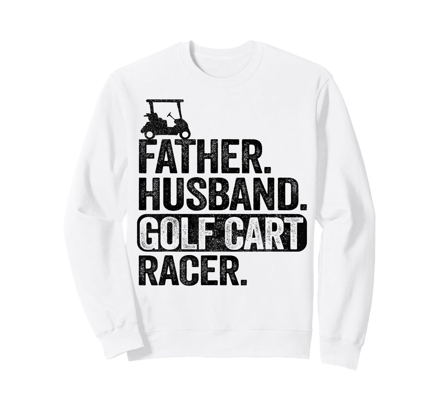 Father Husband Golf Cart Racer Golfing Dad Funny Golf Cart T-Shirt