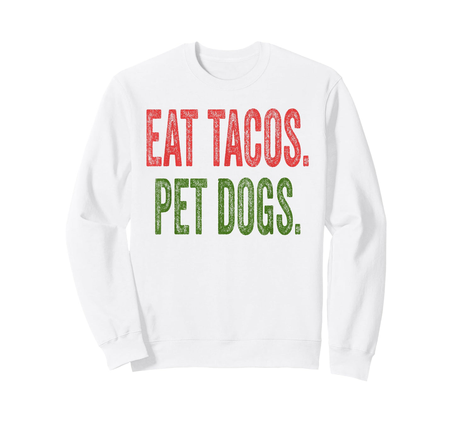 Eat Tacos Pet Dogs T-Shirt