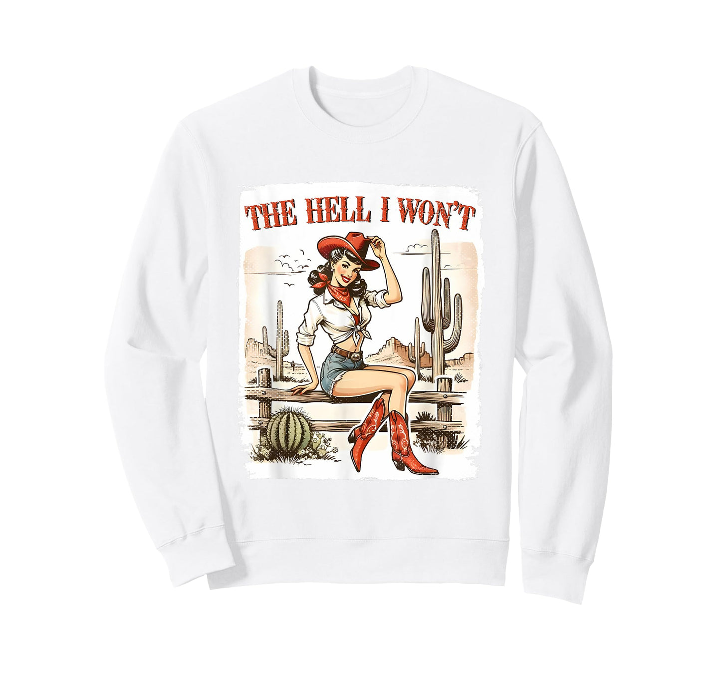 The Hell I Won't Desert Western Rodeo Vintage Cute Cowgirl T-Shirt