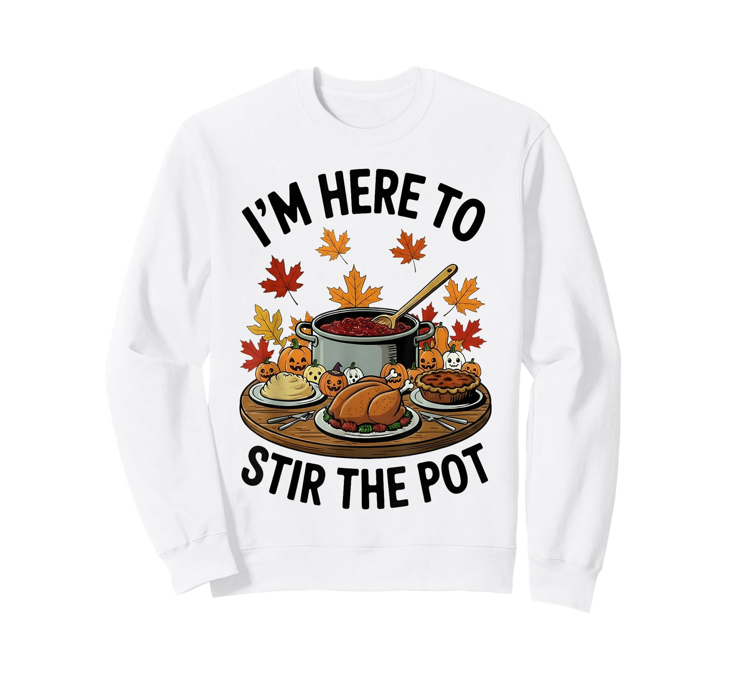 I'm Here to Stir The Pot Funny Cooking Lover Pun Men Women T-Shirt