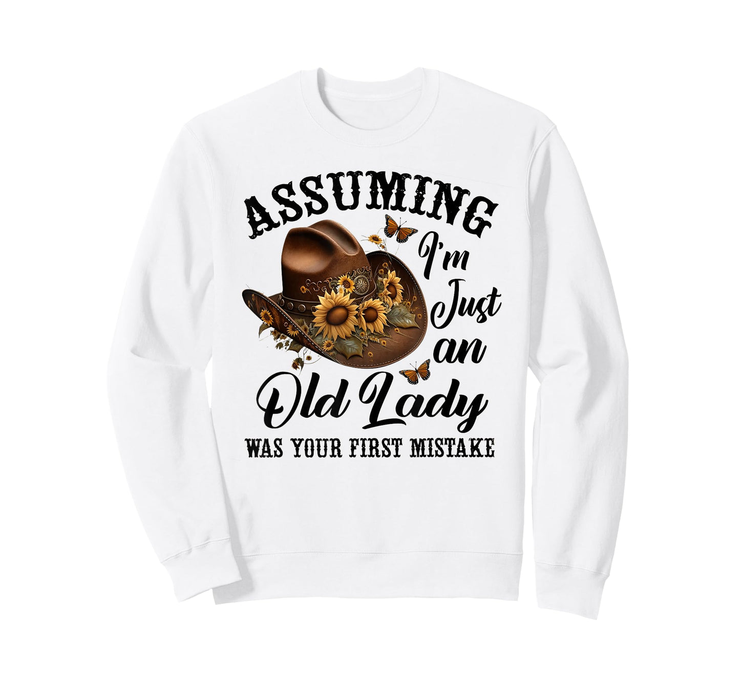 Assuming I'm Just An Old Lady Was Your First Mistake Hippie T-Shirt