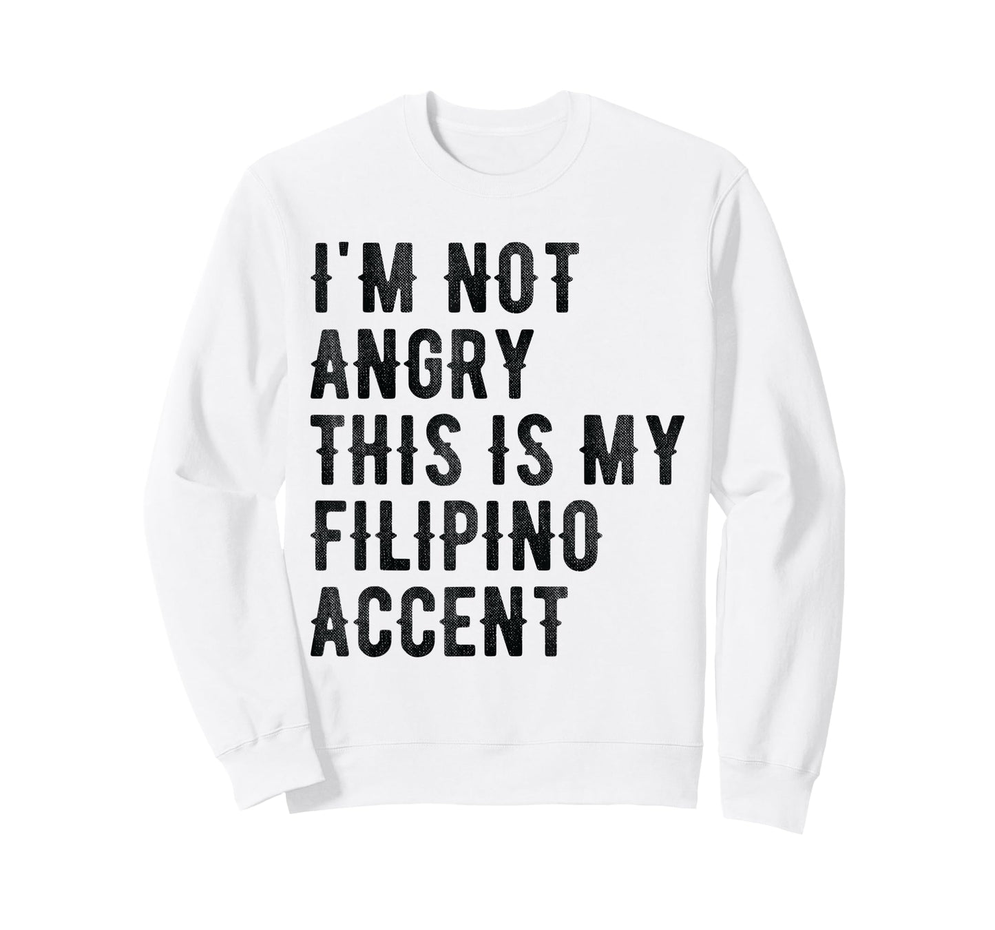 I'm Not Angry This Is My Filipino Accent - Funny Philippine T-Shirt