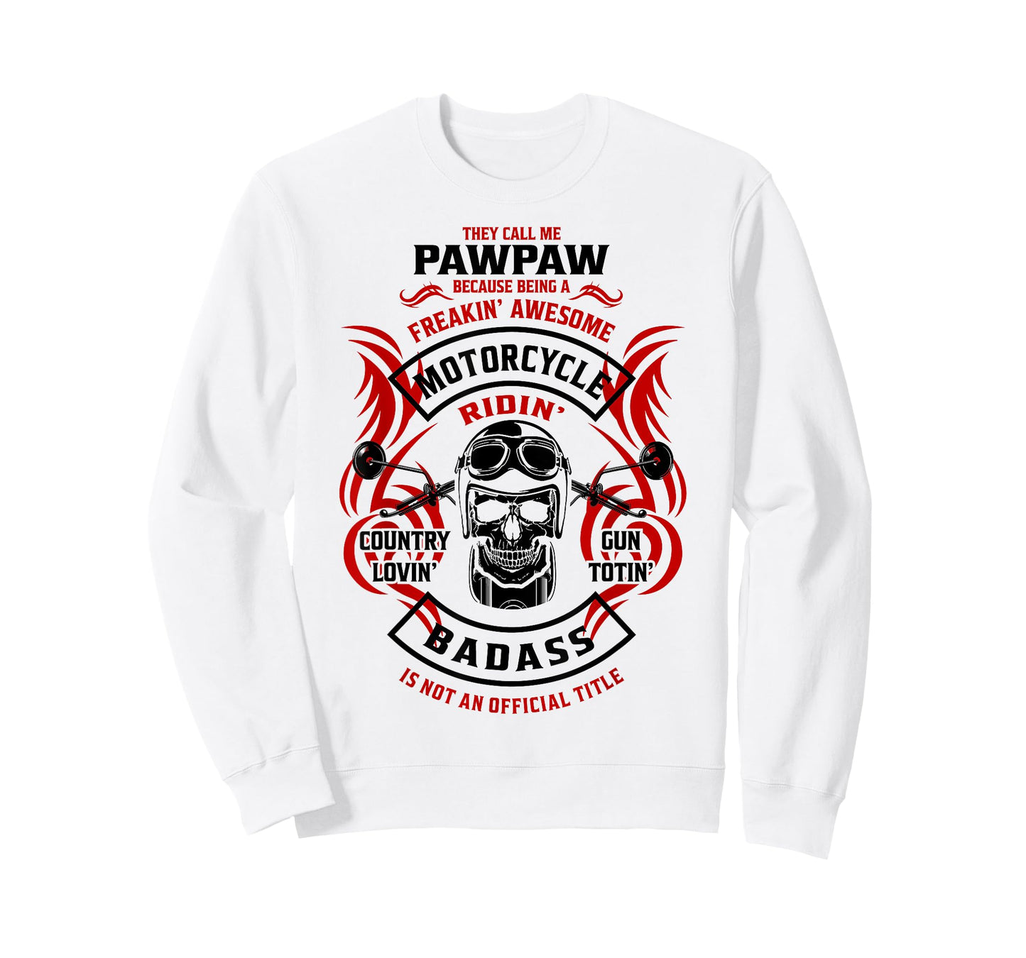 They Call Me PawPaw Because Motorcycle Biker Riding Biking T-Shirt