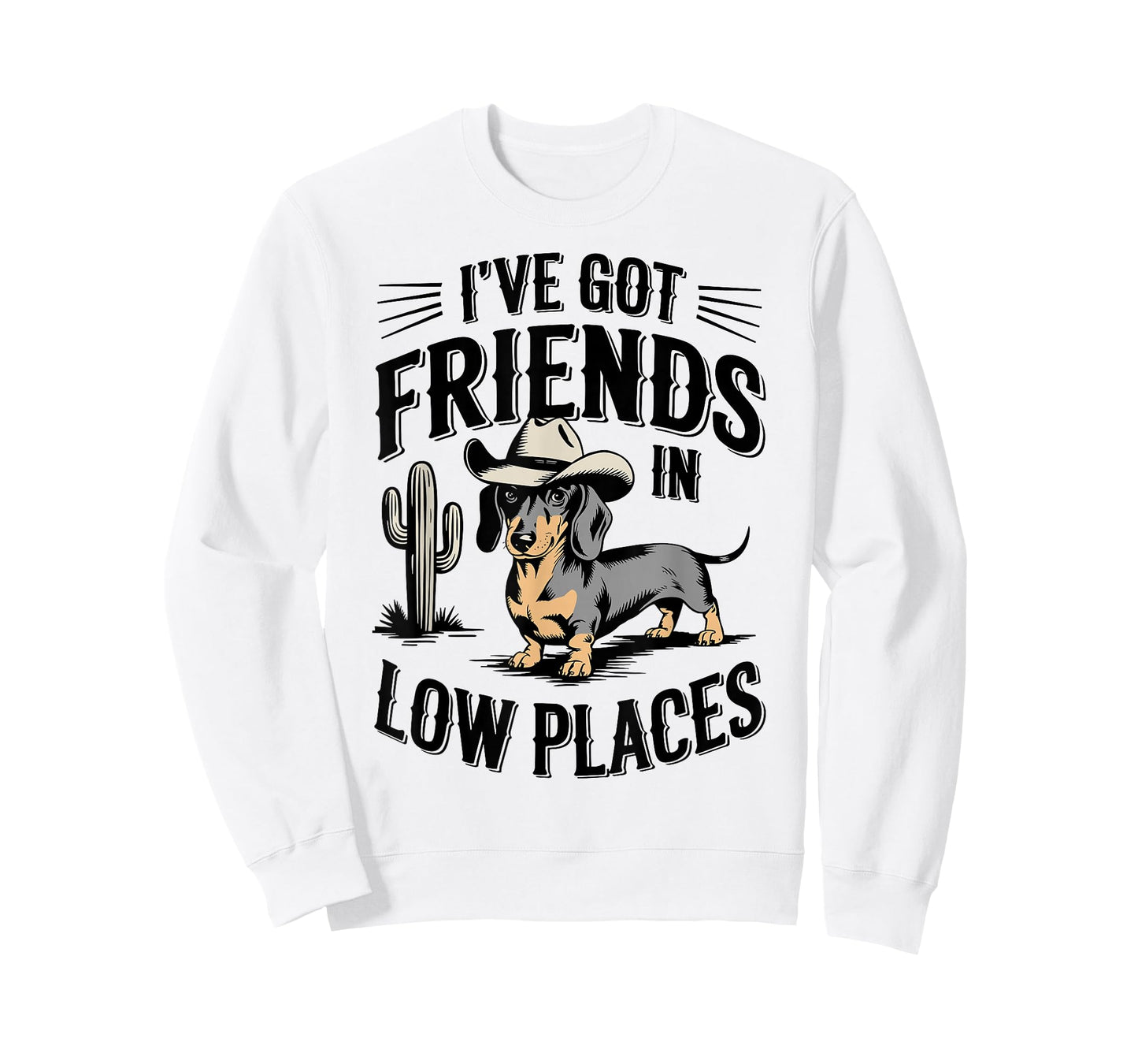 I've Got Friends in Low Places Funny Dachshund Wiener Dog T-Shirt