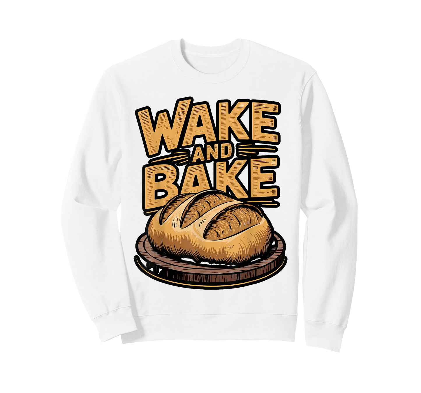 Funny Wake and Bake Bread T-Shirt