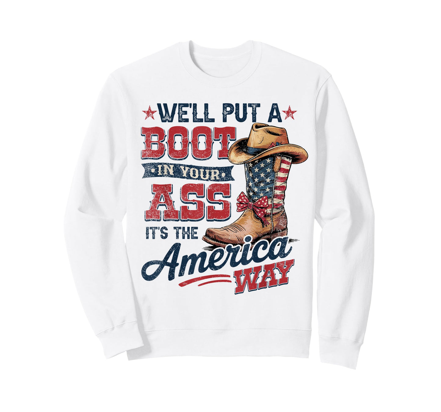 We'll Put A Boot In Your Ass Western Cowgirl 4th Of July T-Shirt