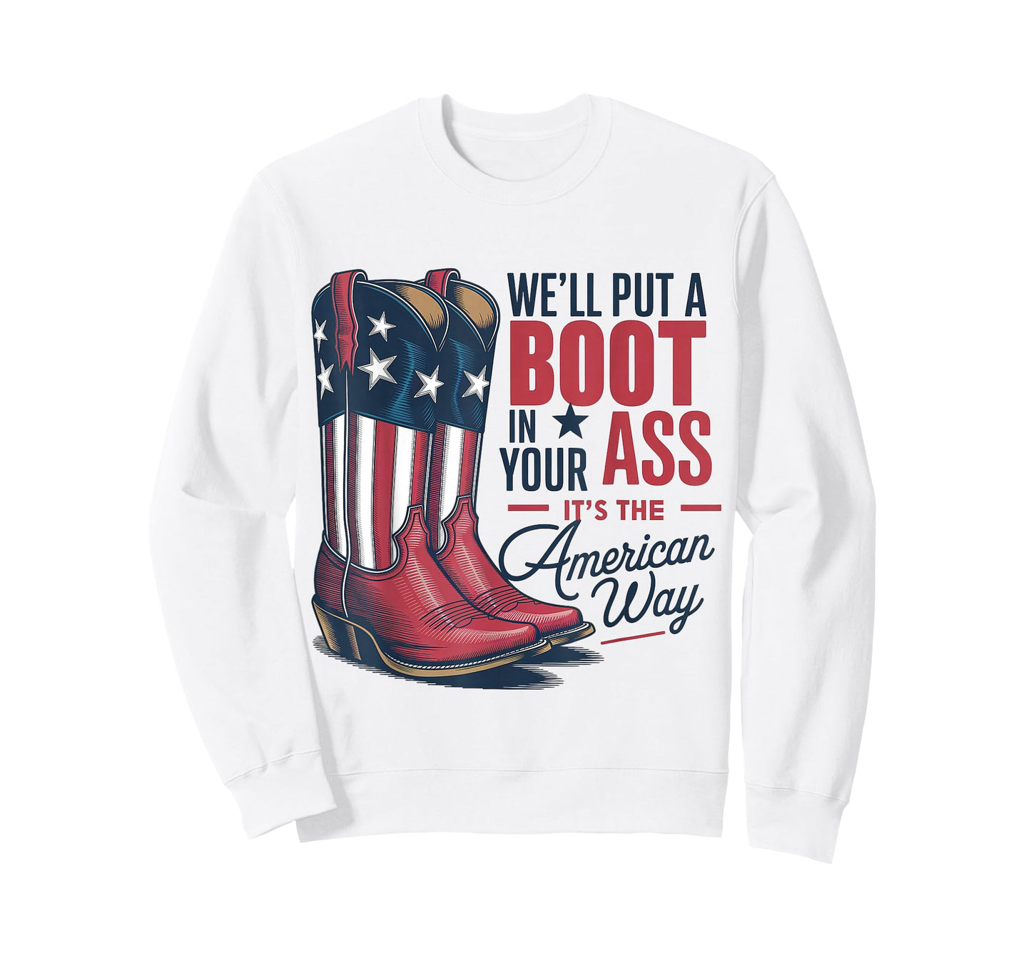 We'll Put A Boot In Your Ass Western Cowgirl 4th Of July T-Shirt