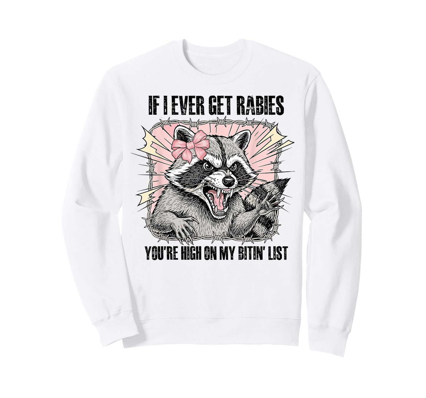 If I Ever Get Rabies Youre High On My Bitin List Meme T-Shirt