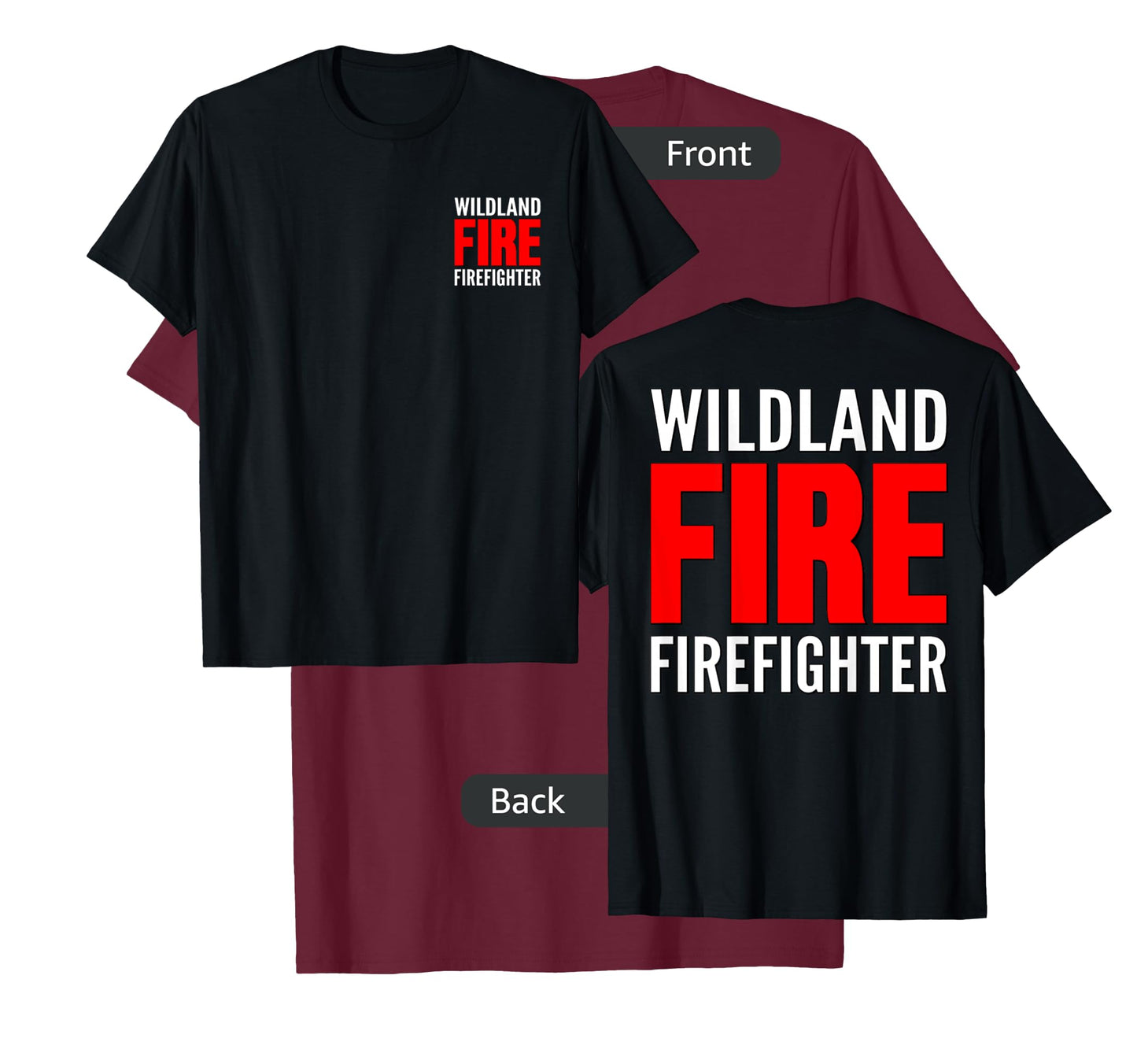WILDLAND FIRE FIREFIGHTER FIREMAN RESCUE CREW FOREST UNIFORM T-Shirt