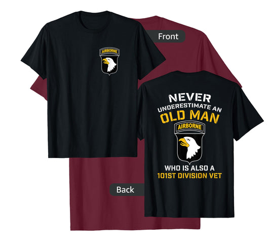 101st Airborne Never Underestimate An Old Man Who Is A Vet T-Shirt