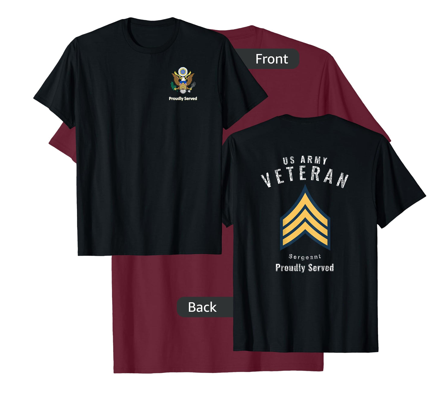 Proudly Served Veteran Army SGT Shirt T-Shirt
