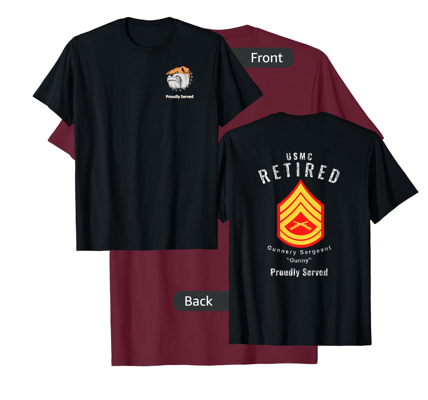 Proudly Served Retired Gunnery Sergeant Shirt T-Shirt