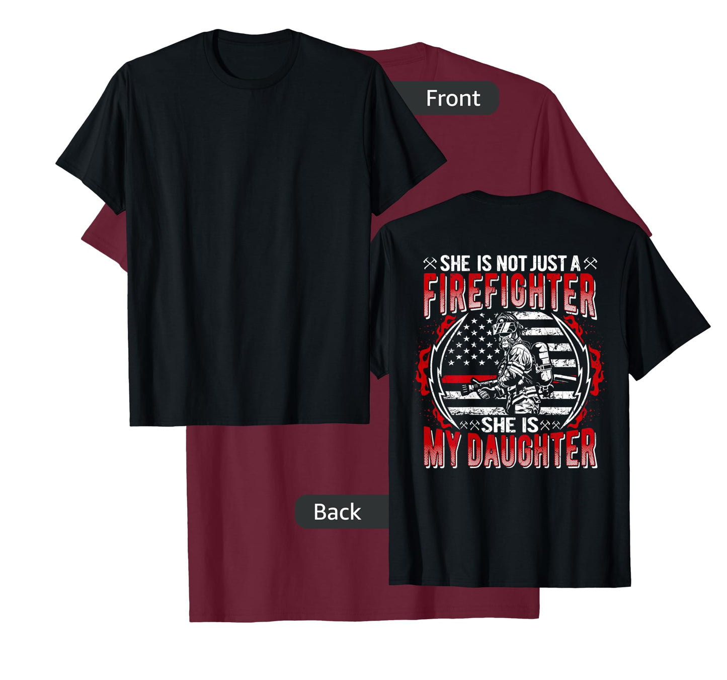 My Daughter Is Firefighter Thin Red Line Proud Fire Dad Mom T-Shirt
