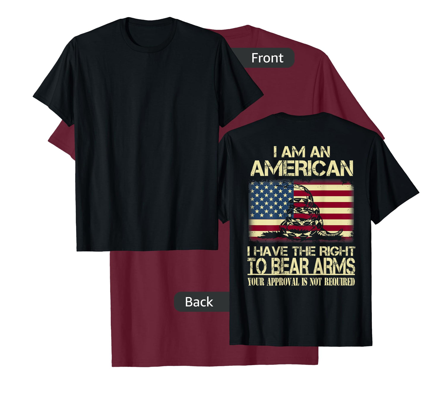 I Am An American I Have The Right To Bear Arms (on back) T-Shirt