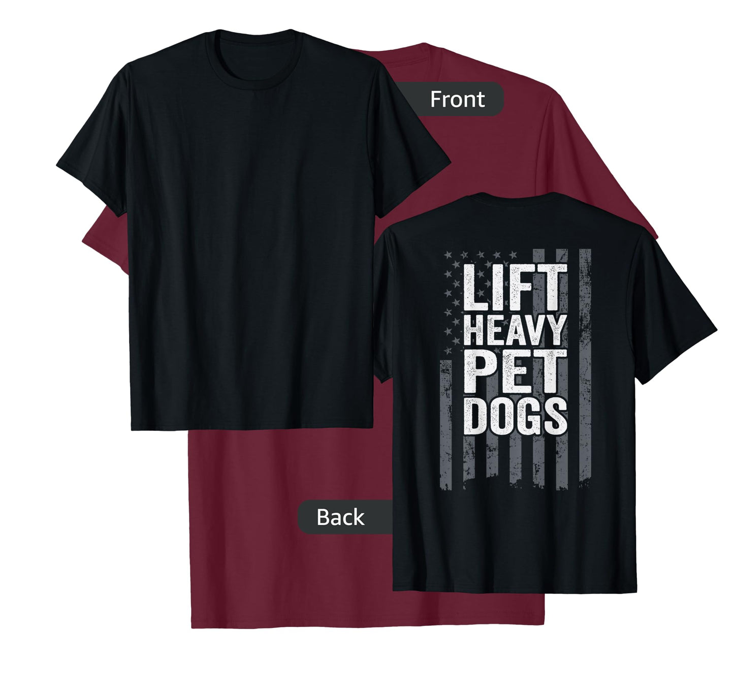 Lift Heavy Pet Dogs - Funny Dog Workout Fitness - ON BACK T-Shirt