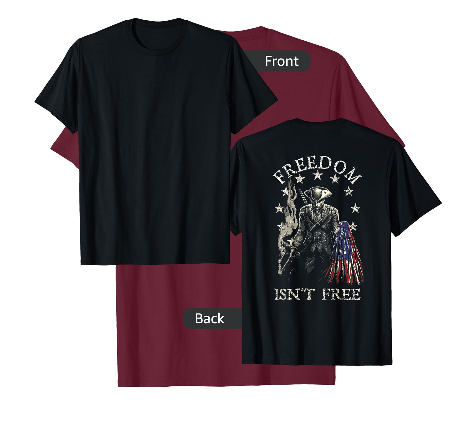 Freedom Isn't Free (on back) T-Shirt