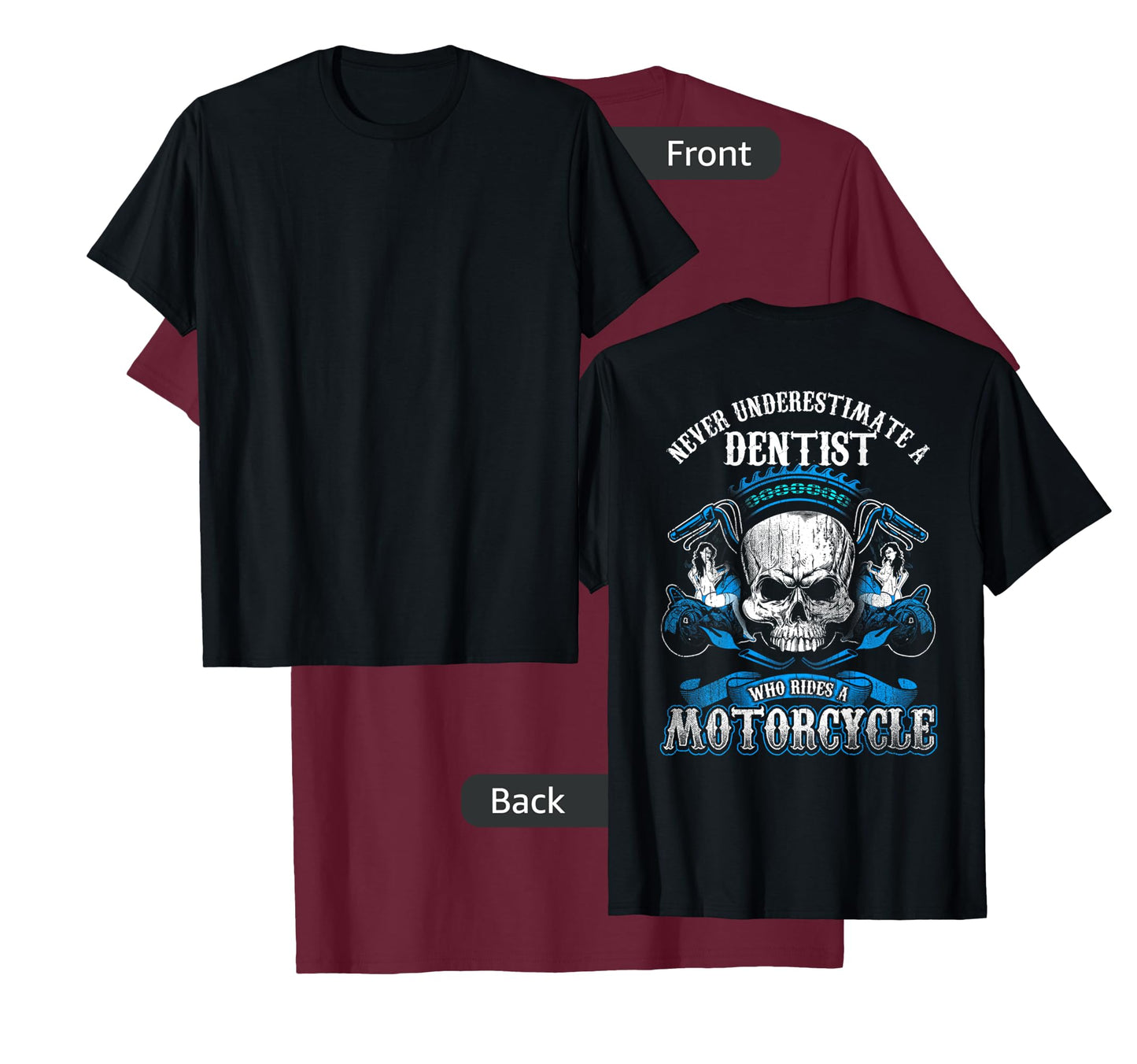 Dentist Biker Who Rides A Motorcycle Shirt Skull Babe