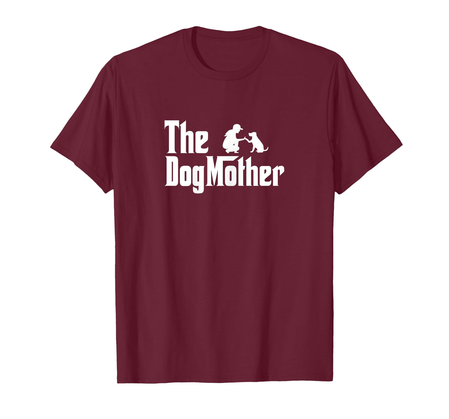 The Dogmother Dog Mom Funny Dog Lover Dog Mother T-Shirt