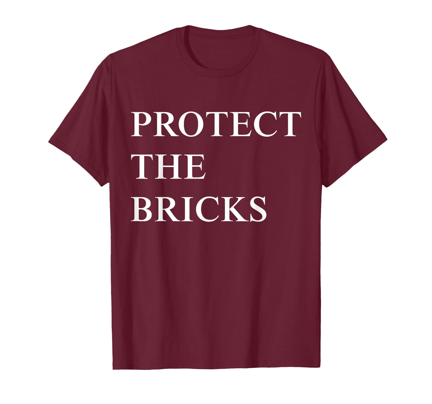 Protect The Bricks T-Shirt