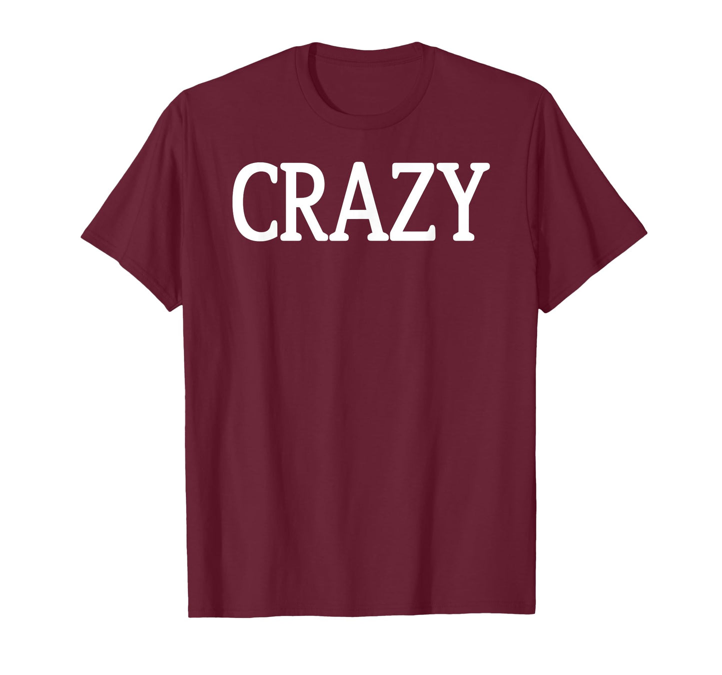 That Says Crazy Shirt - A Design That Says Crazy T-Shirt