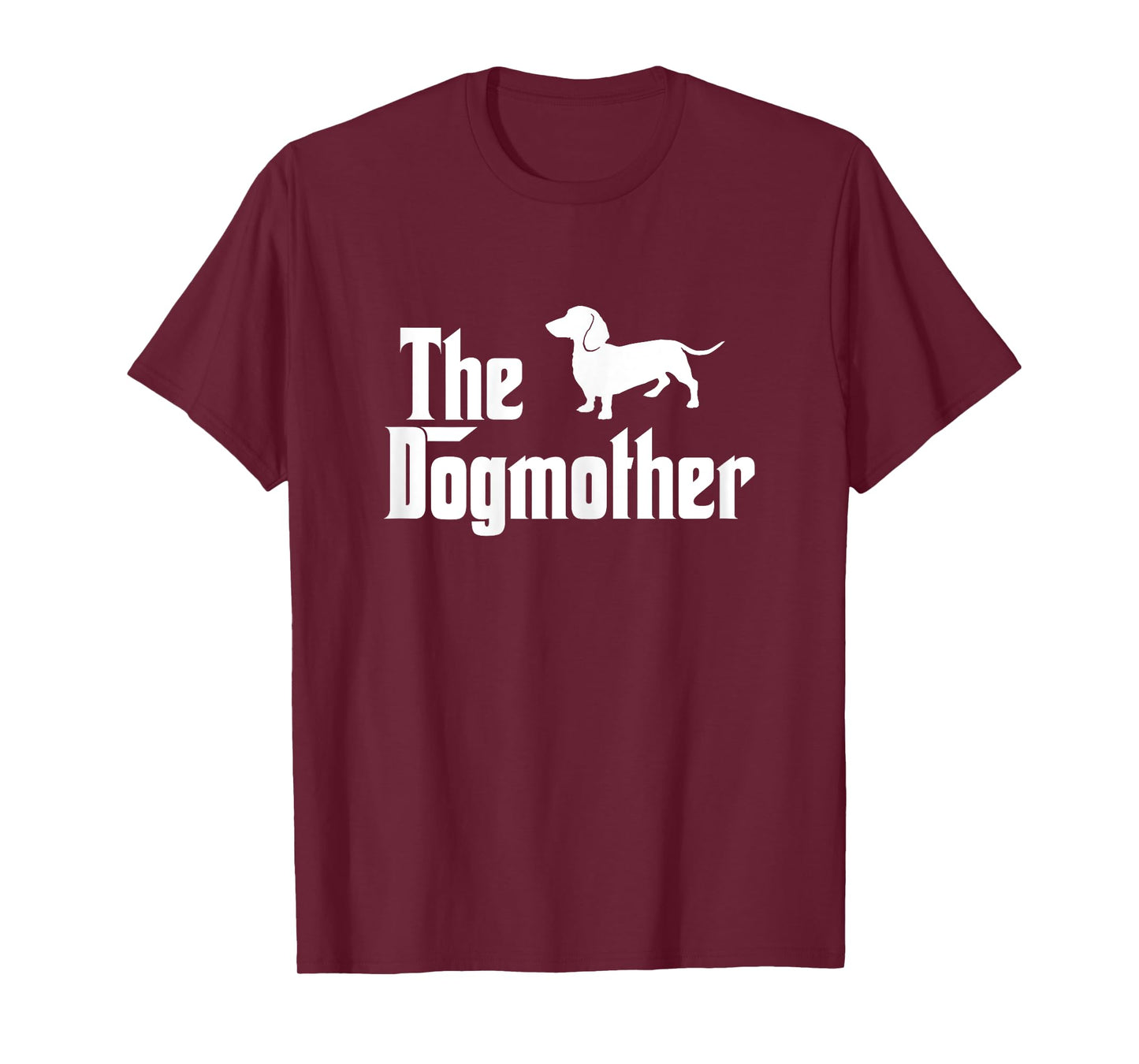The Dogmother Funny Dogs Lover Dachshund T-Shirt
