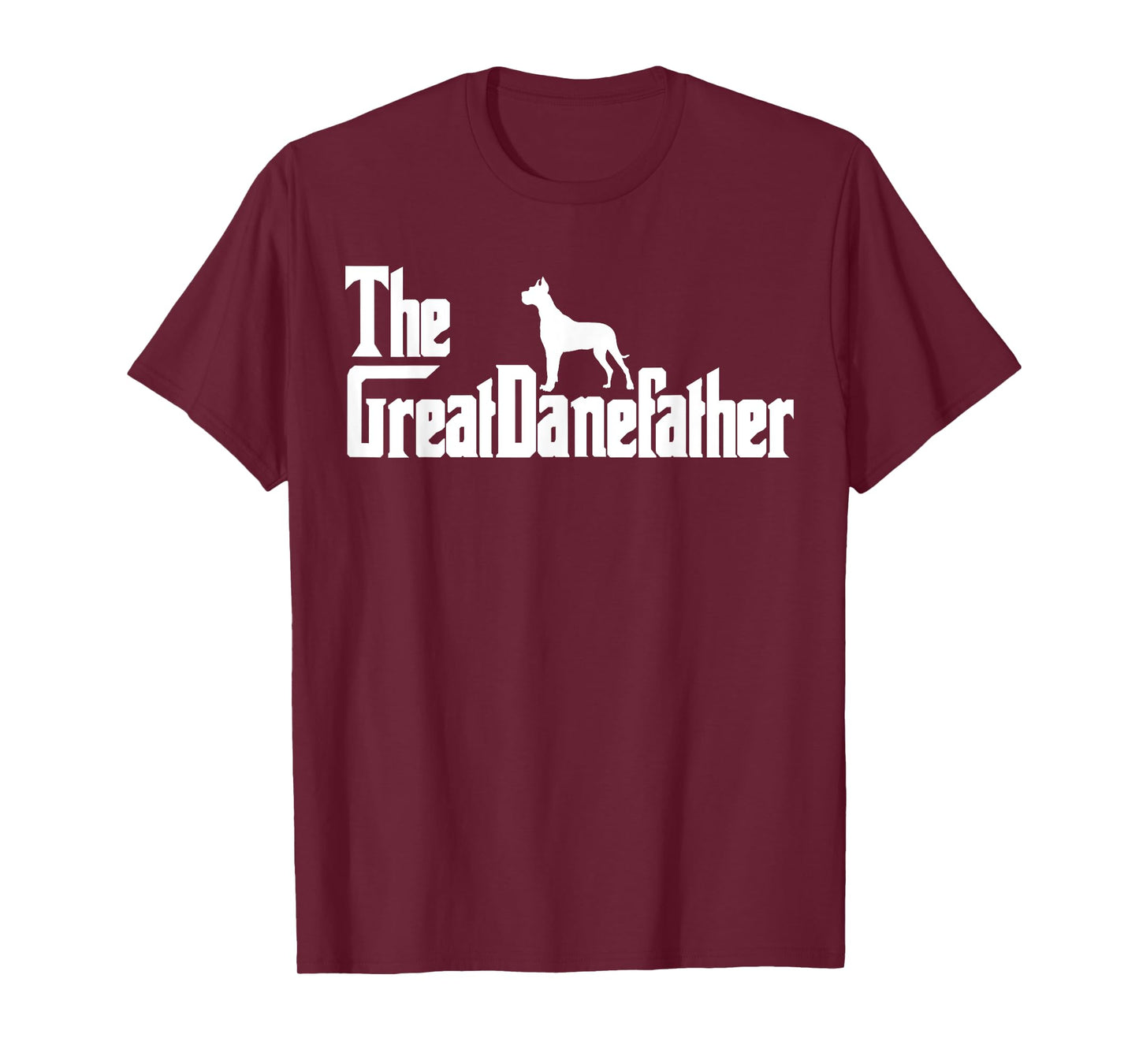 The GreatDaneFather Funny Great Dane Dog Dad Shirt Men Gifts T-Shirt