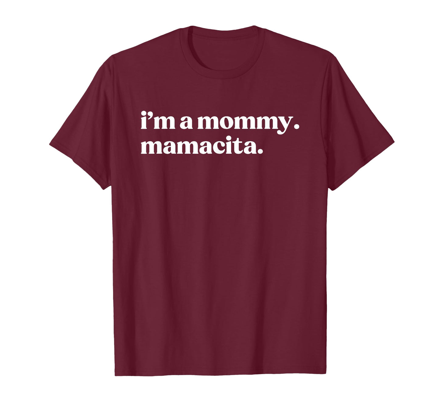 I'm a Mommy Mamacita T-Shirt