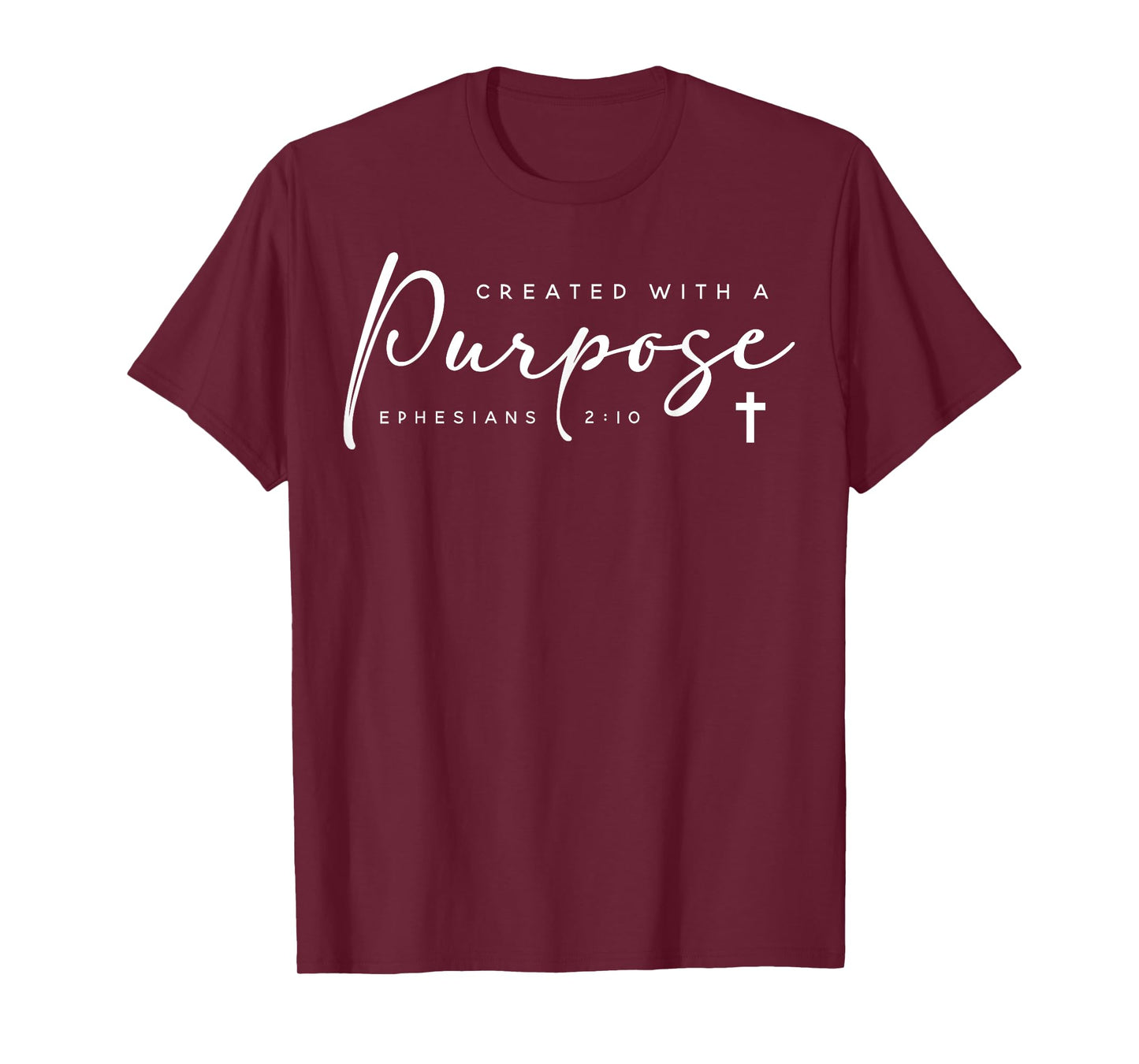 Christians Created With A Purpose Bible Verse Faith Gift T-Shirt
