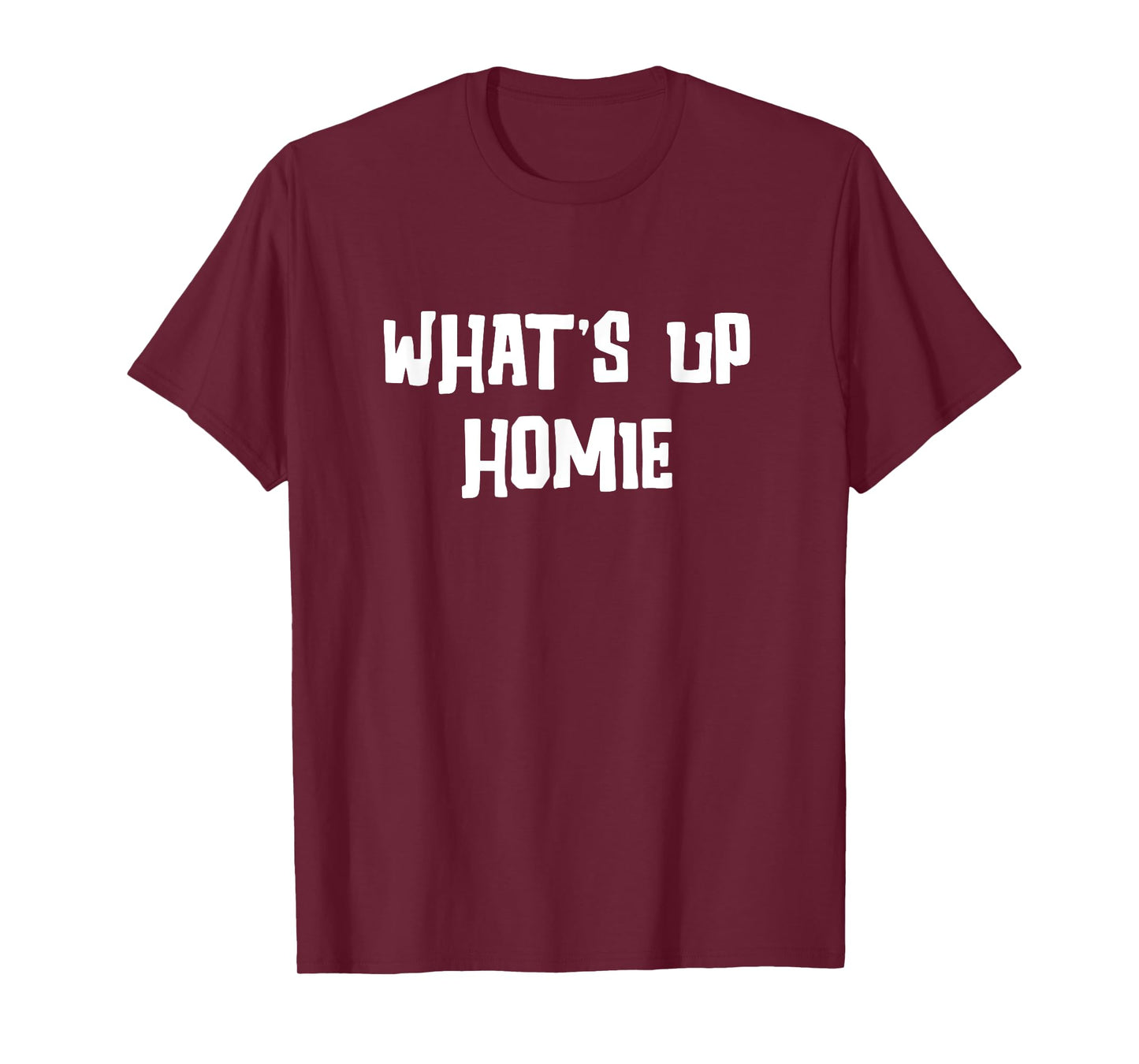 What's Up Homie Cool Graphic Tee T-Shirt