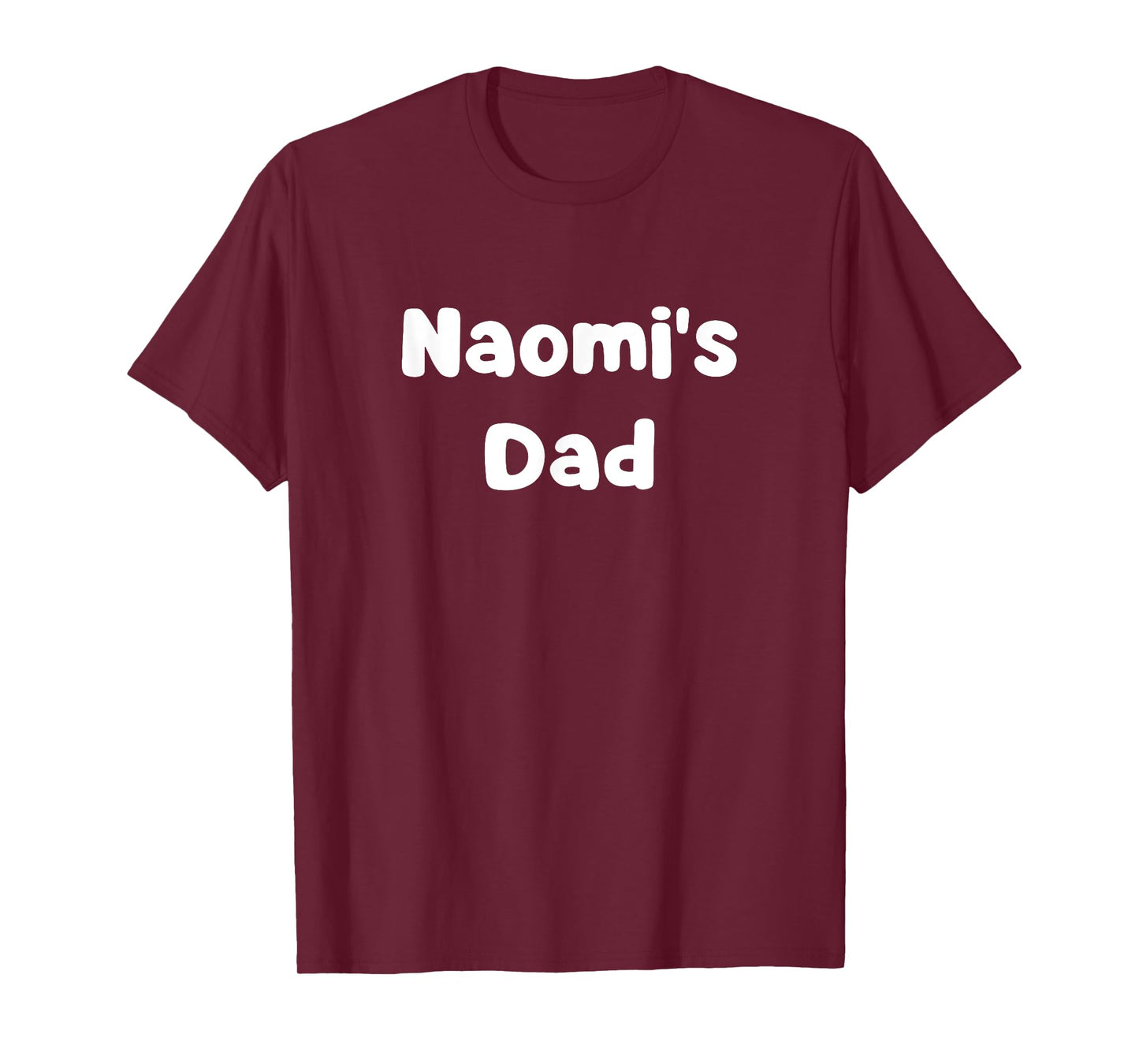 Naomi's Dad T-Shirt