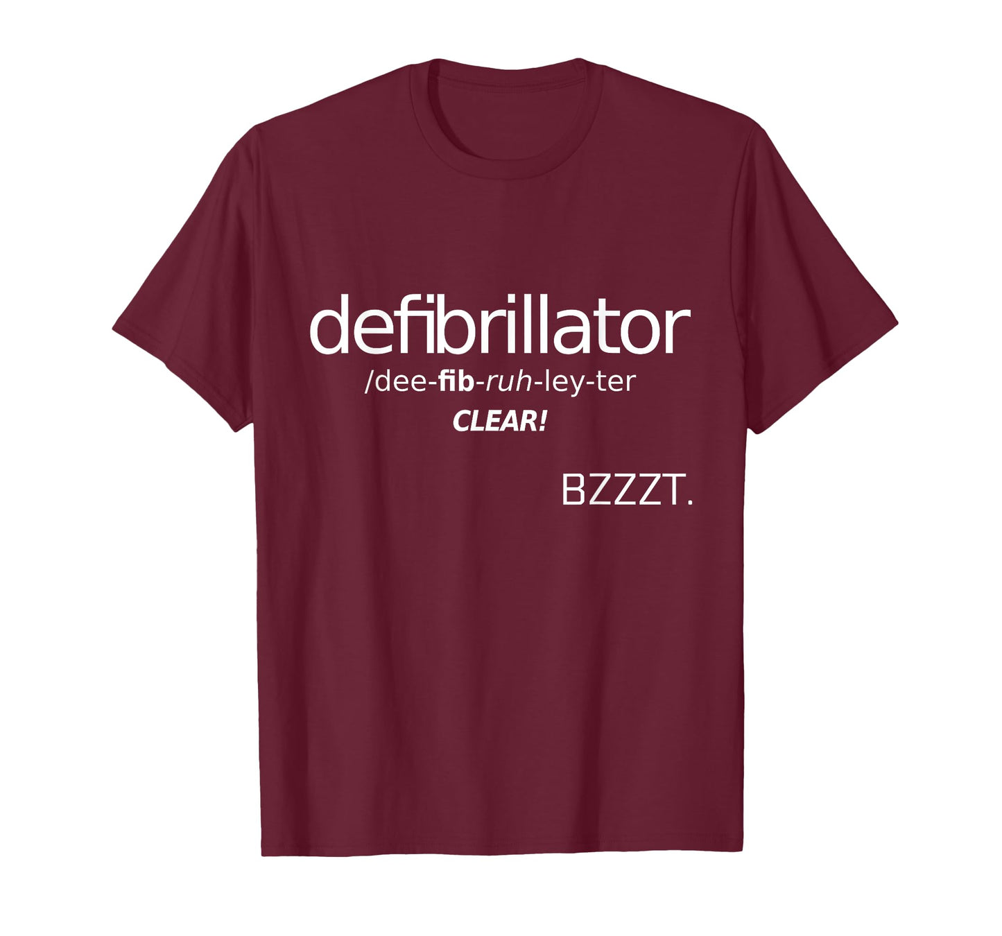 defibrillator funny pronunciation guide shirt T-Shirt