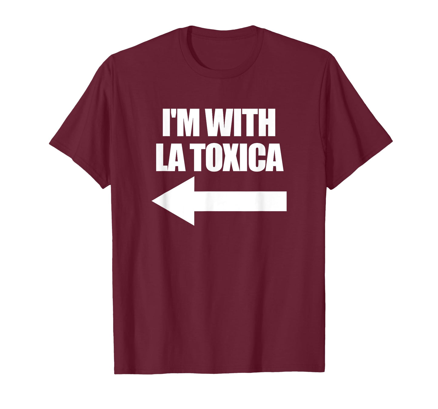 I'm With La Toxica Funny Matching Couples Men's Toxica T-Shirt