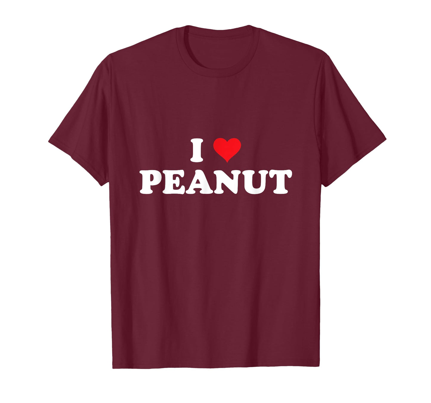 Shirt That Says I Love Peanut T-Shirt