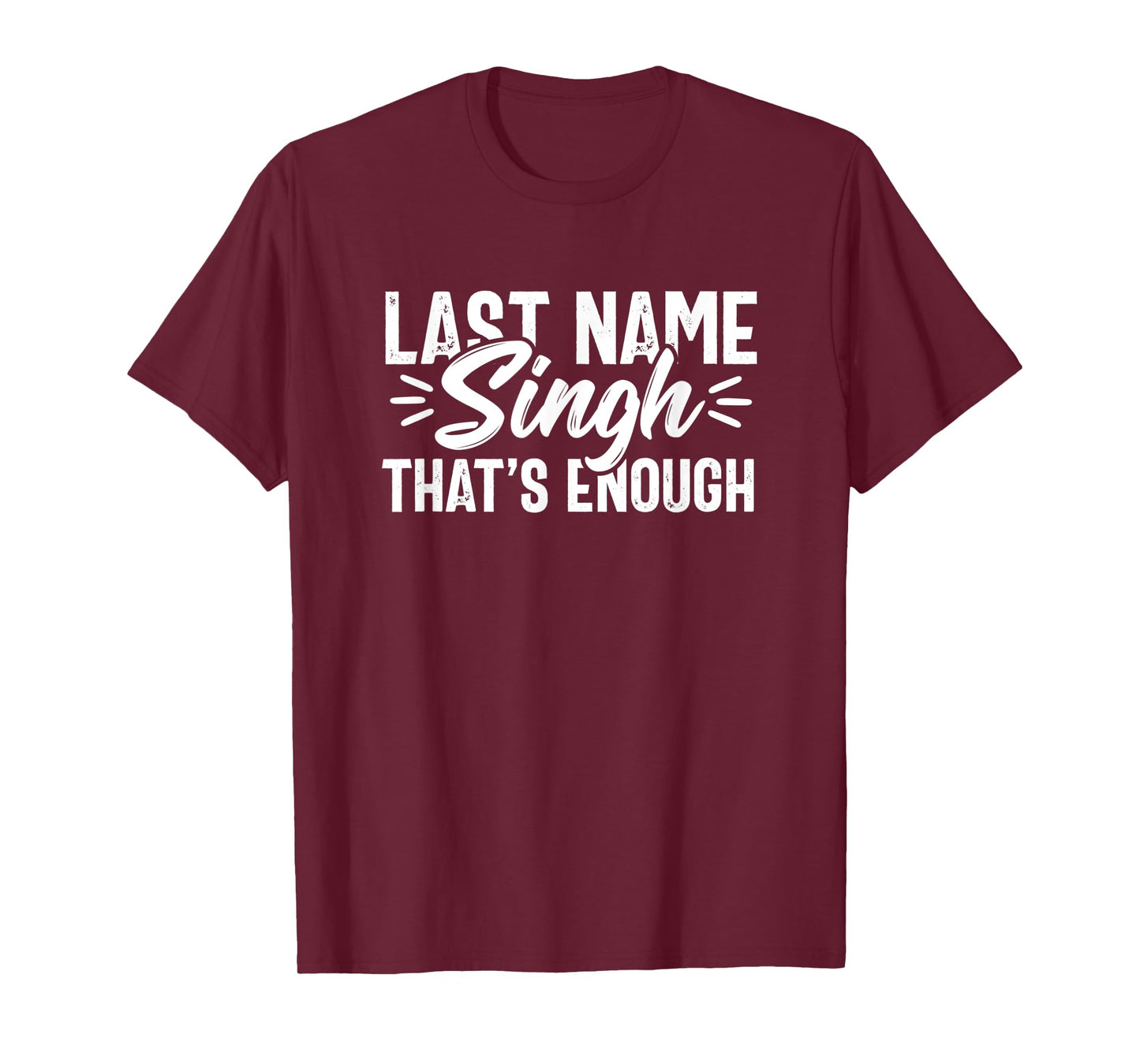 Last Name Singh Punjabi Desi Sikh Funny Indian Gift Novelty T-Shirt