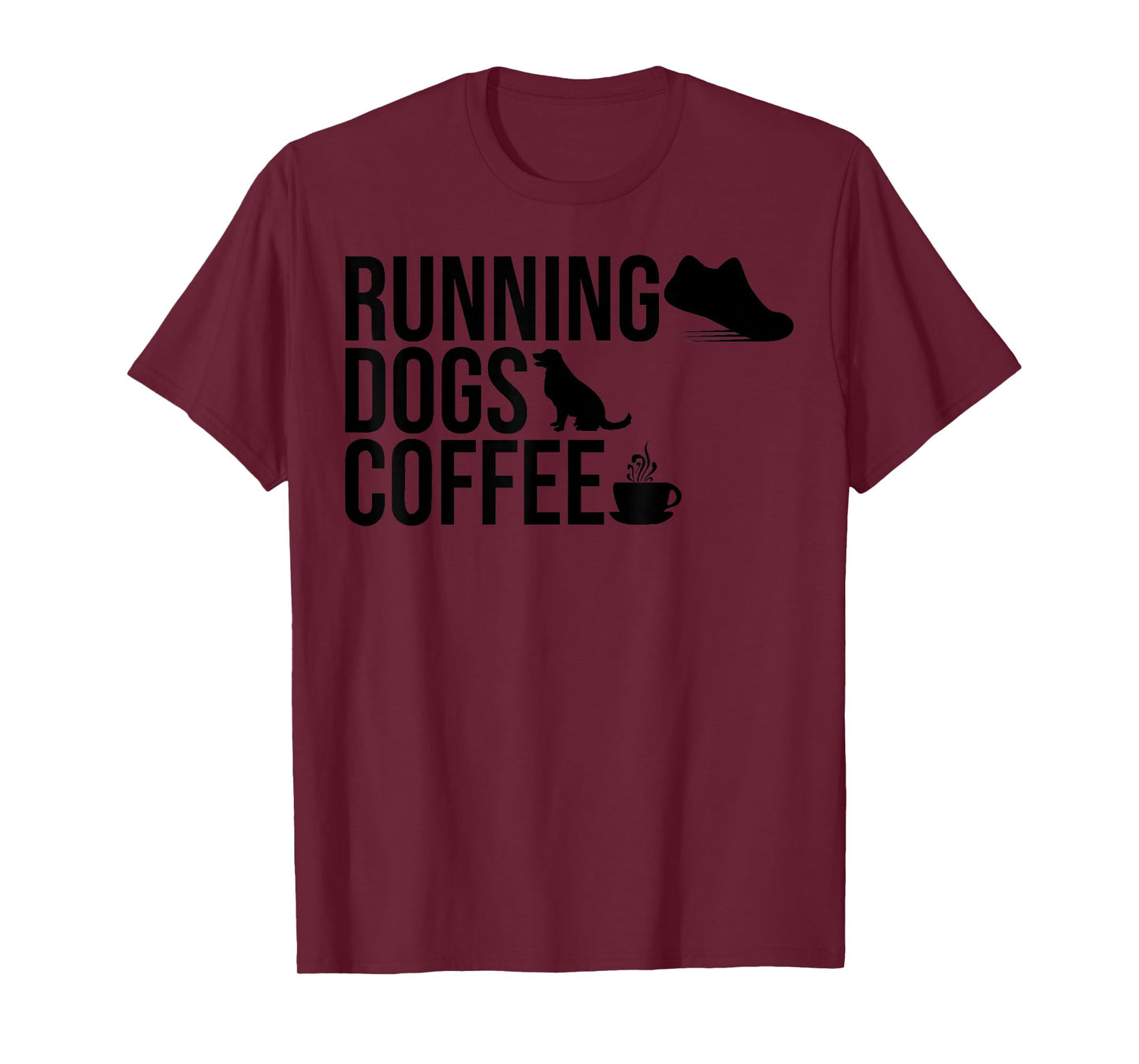 Running Dogs and Coffee Dog Owner Caffeine Addicts Runners T-Shirt