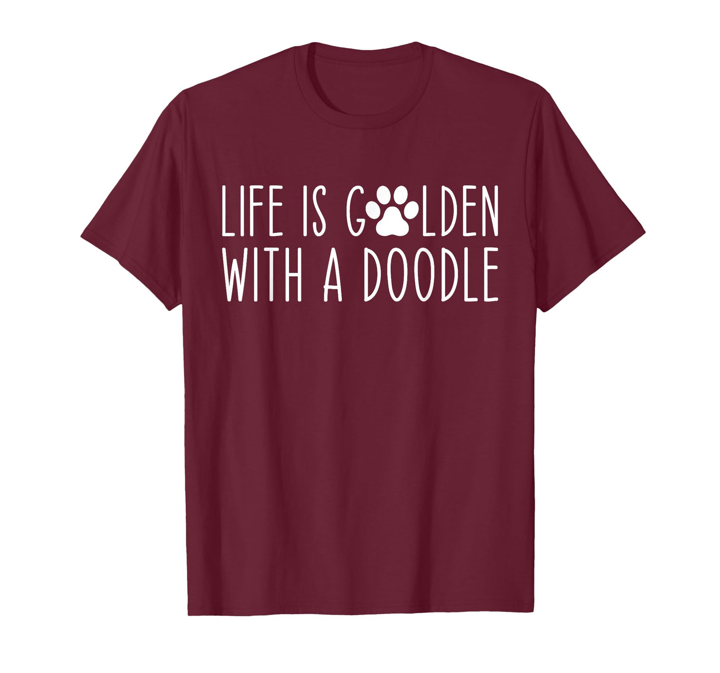 Life is Golden with a Doodle Funny Dog Mama T-Shirt