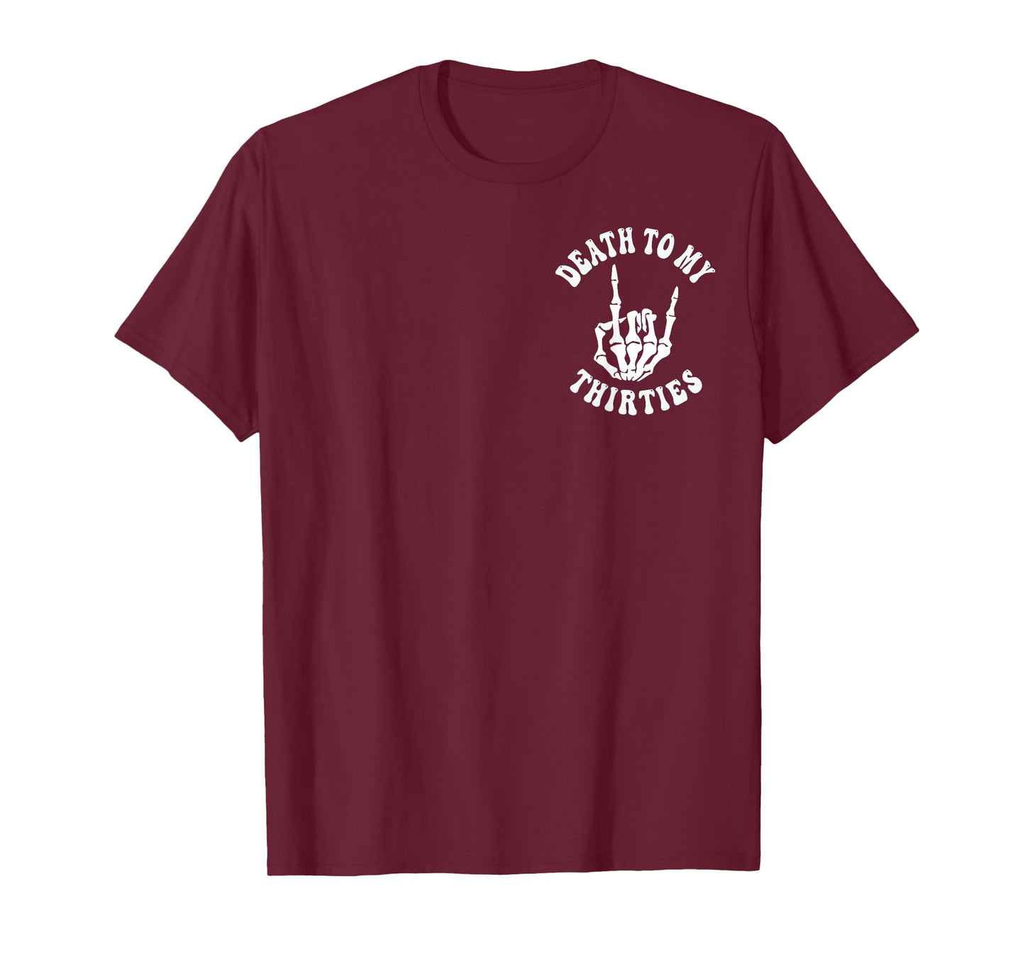 Death To My Thirties 30s Cool Turning 40th Birthday Skeleton T-Shirt