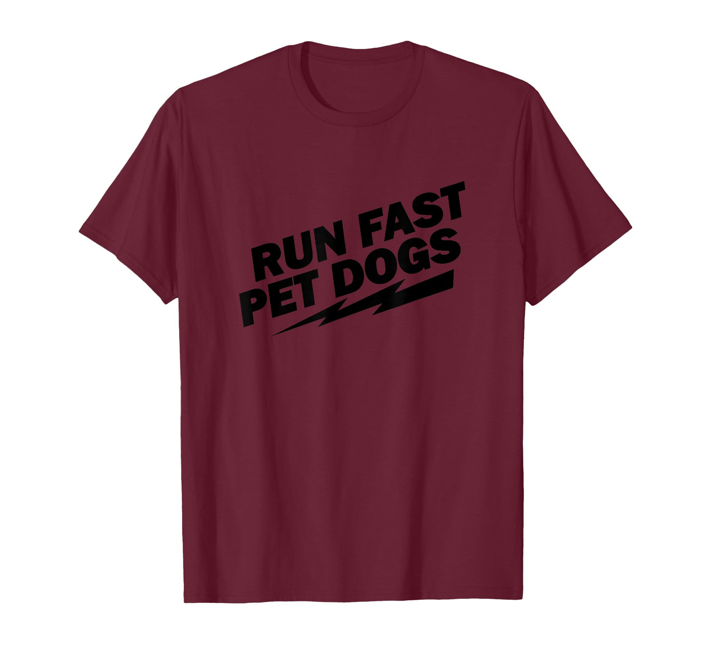 Run Fast Pet Dogs animal lovers T-Shirt marathon runners T-Shirt
