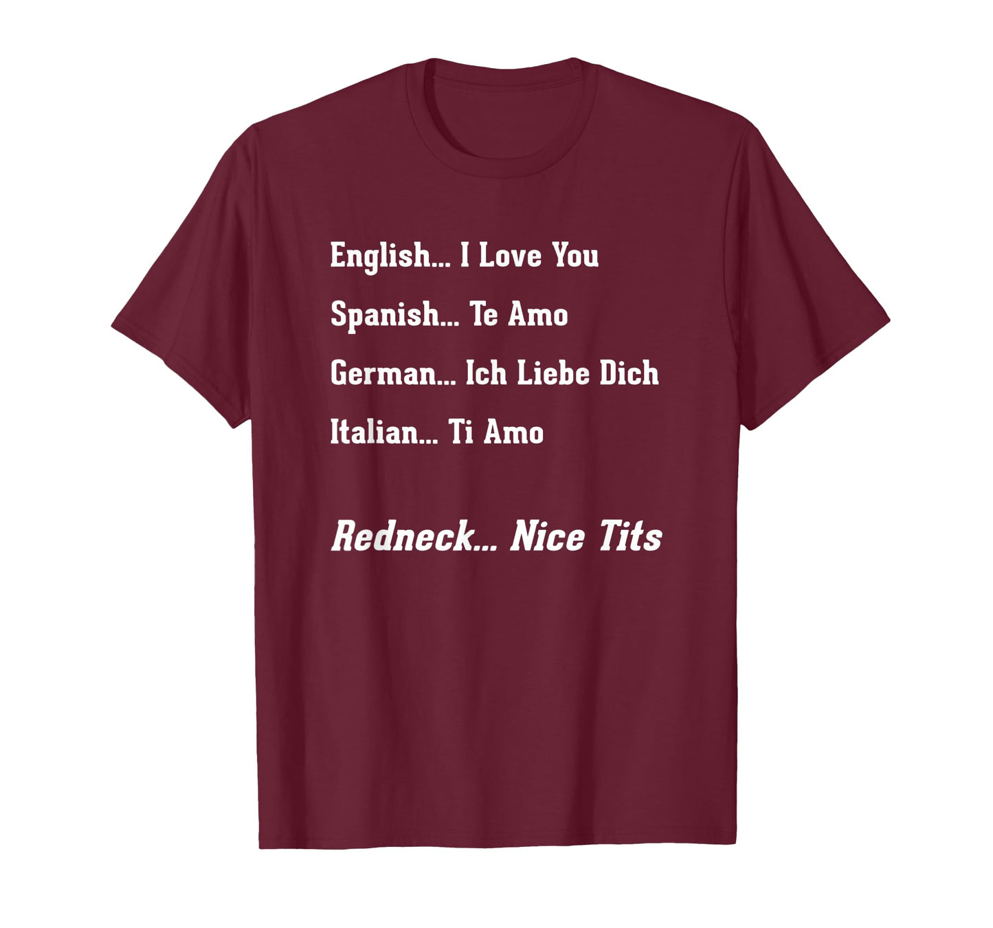 Funny Redneck Gifts With Sayings Men Women Love You T-Shirt