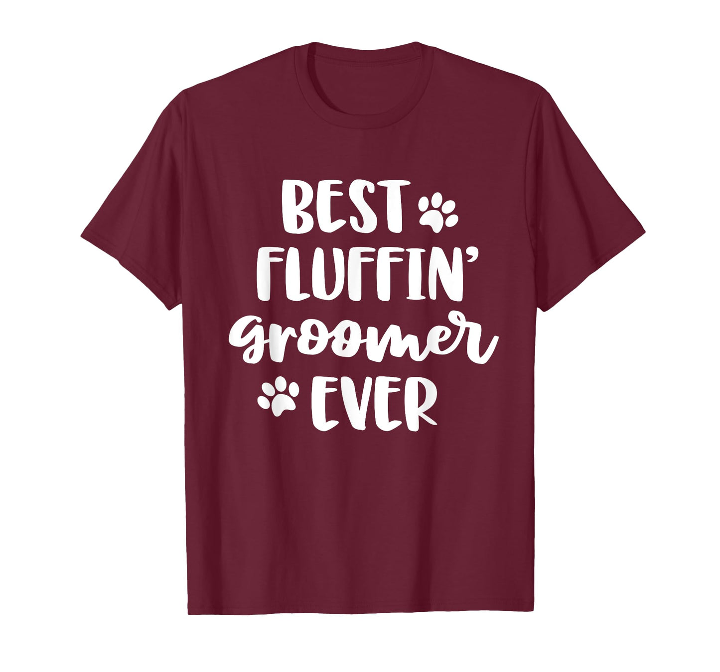 Funny Dog Grooming Gift Women Best Fluffin' Groomer Ever T-Shirt