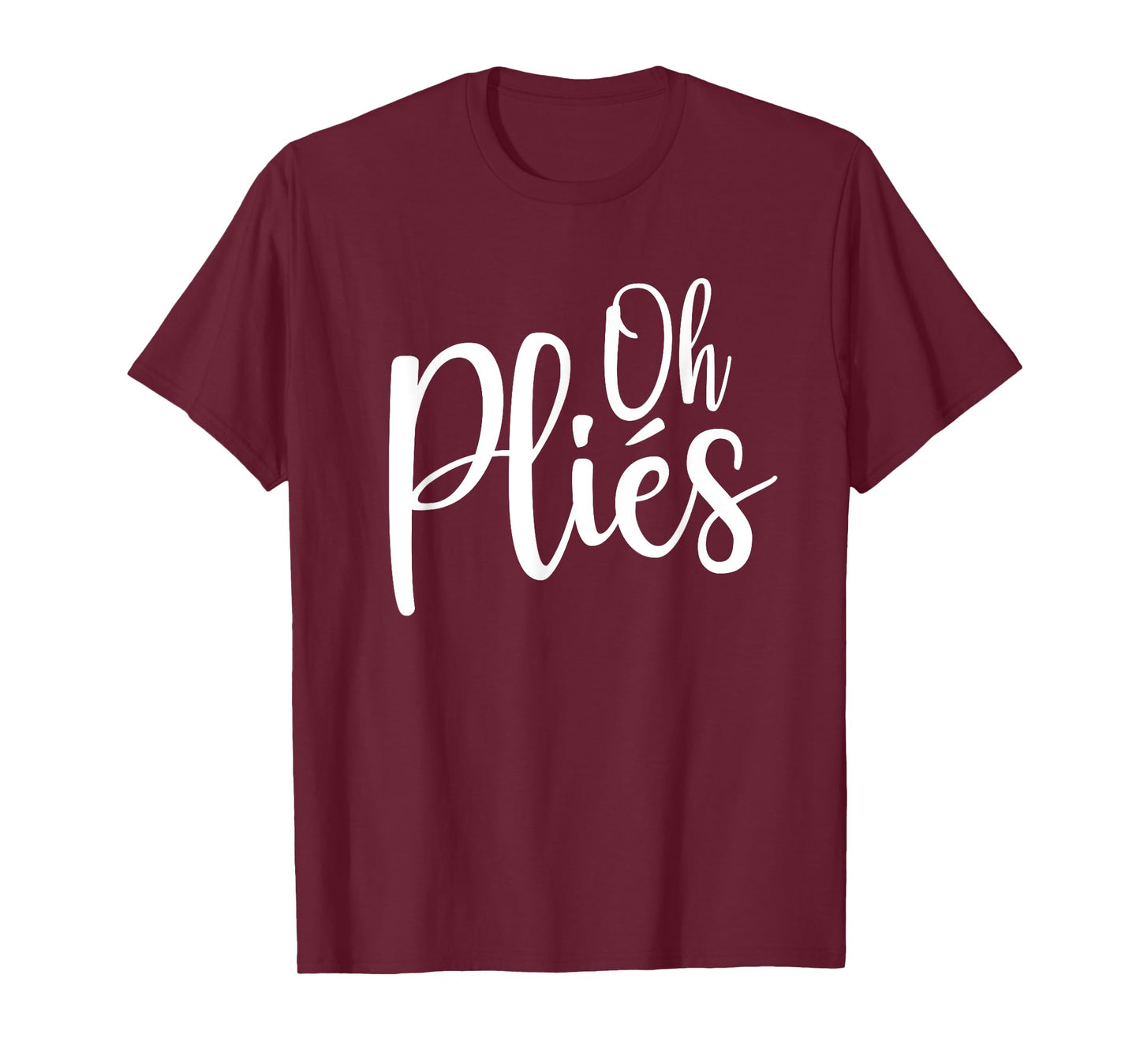 Oh Plies Funny Ballet Dance Instructor T-Shirt Small