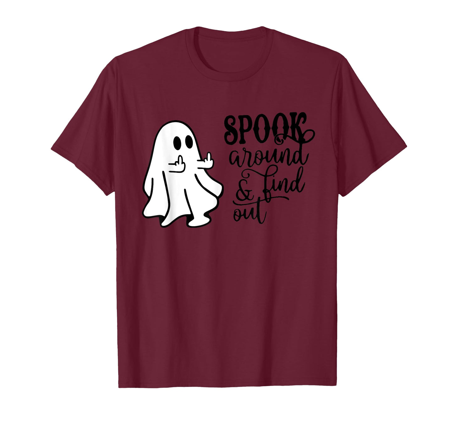 Spook around & find out funny middle finger ghost Halloween T-Shirt