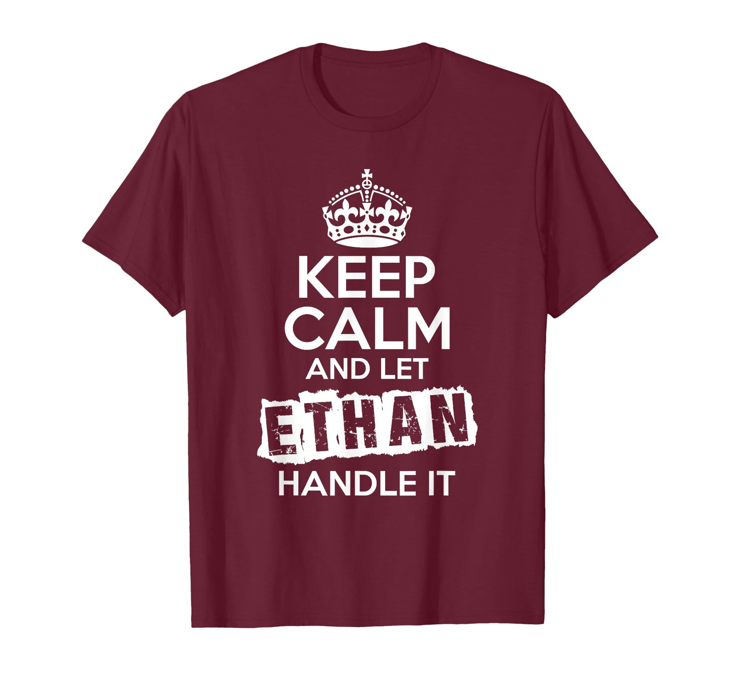 Ethan T-Shirt Keep Calm and Let Ethan Handle It