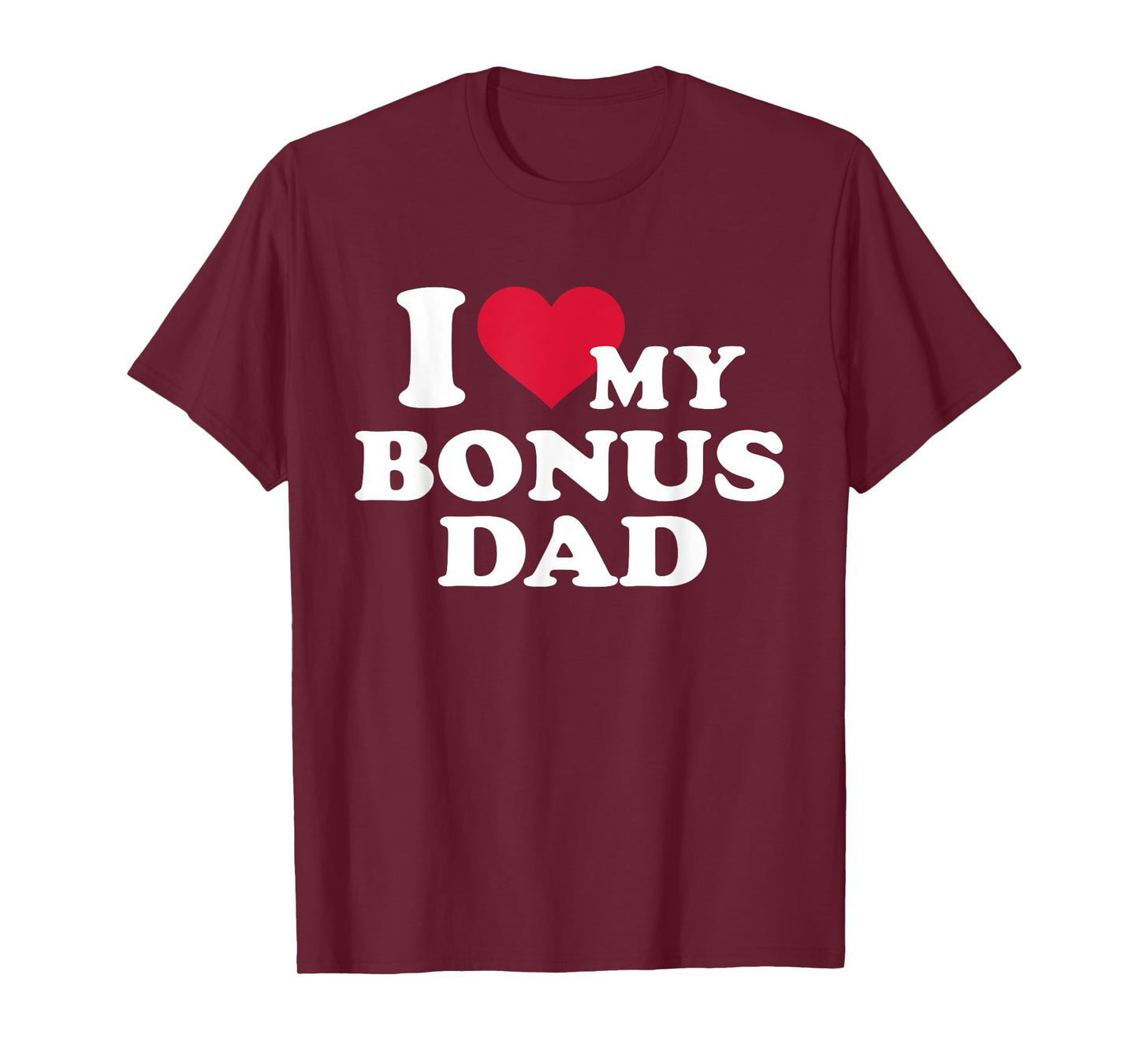 I love my bonus dad for stepdaughter T-Shirt
